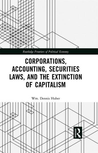 Corporations Accounting Securities Laws and the Extinction of Capitalism