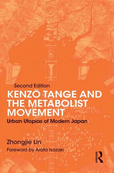 Kenzo Tange and the Metabolist Movement