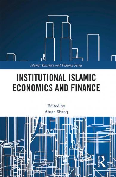Institutional Islamic Economics and Finance