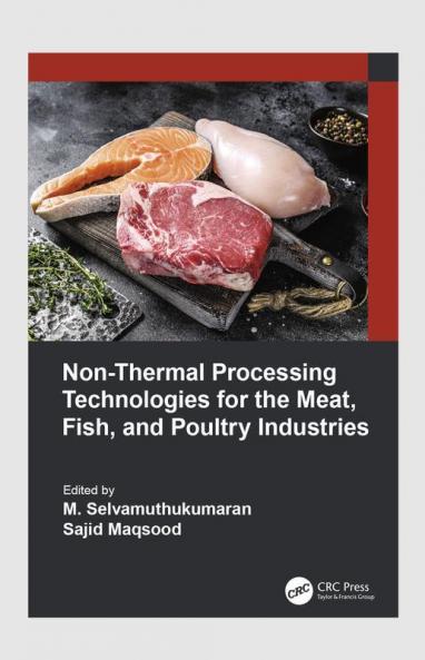 Non-Thermal Processing Technologies for the Meat Fish and Poultry Industries