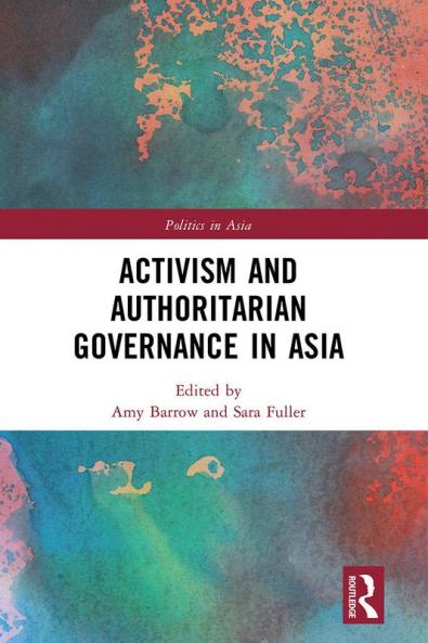 Activism and Authoritarian Governance in Asia