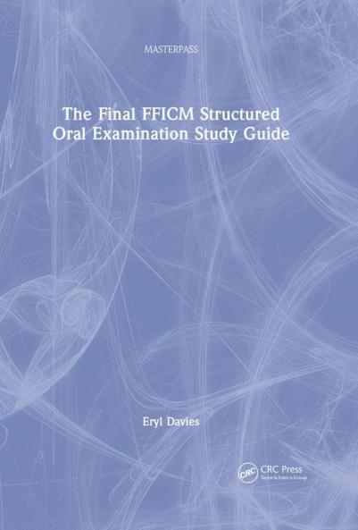 Final FFICM Structured Oral Examination Study Guide
