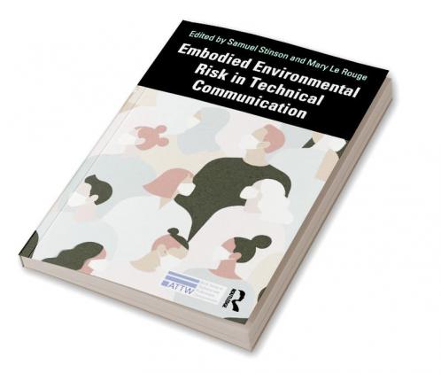 Embodied Environmental Risk in Technical Communication