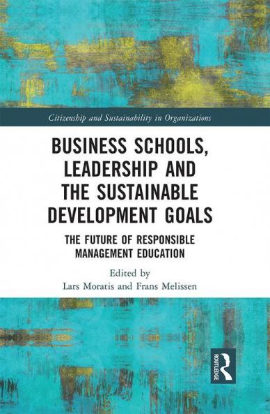 Business Schools Leadership and the Sustainable Development Goals