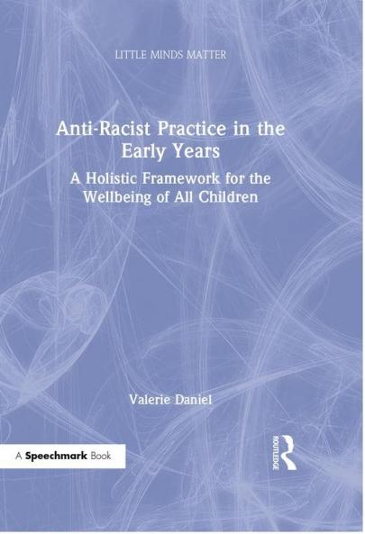Anti-Racist Practice in the Early Years