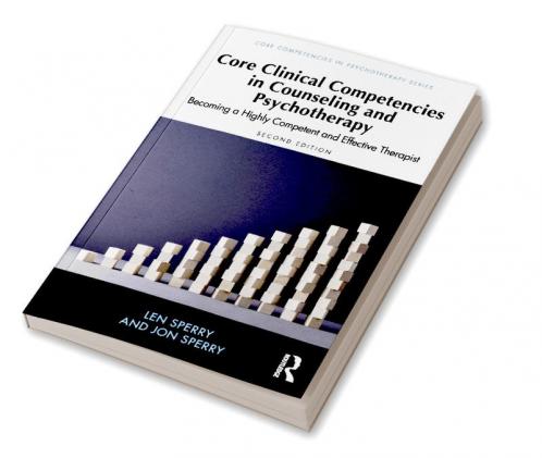 Core Clinical Competencies in Counseling and Psychotherapy