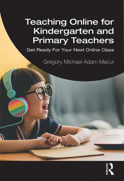 Teaching Online for Kindergarten and Primary Teachers