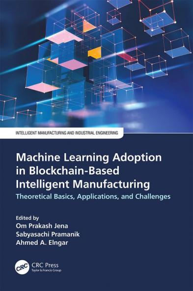 Machine Learning Adoption in Blockchain-Based Intelligent Manufacturing