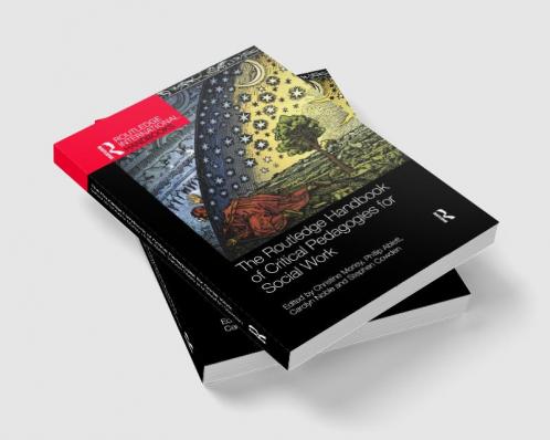 Routledge Handbook of Critical Pedagogies for Social Work