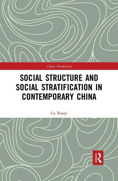 Social Structure and Social Stratification in Contemporary China