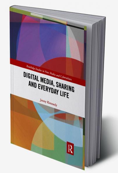 Digital Media Sharing and Everyday Life