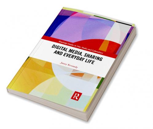 Digital Media Sharing and Everyday Life