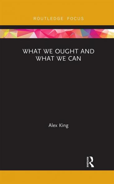 What We Ought and What We Can