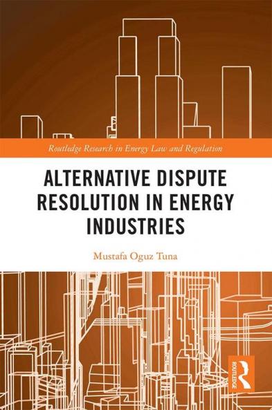 Alternative Dispute Resolution in Energy Industries
