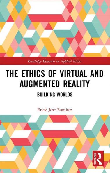 Ethics of Virtual and Augmented Reality