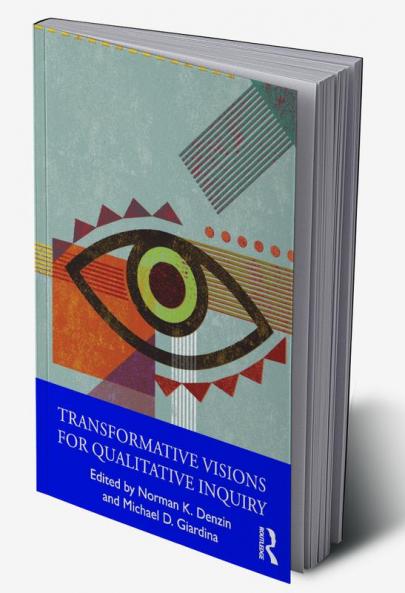 Transformative Visions for Qualitative Inquiry