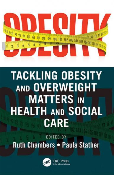 Tackling Obesity and Overweight Matters in Health and Social Care