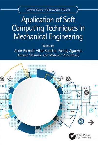 Application of Soft Computing Techniques in Mechanical Engineering