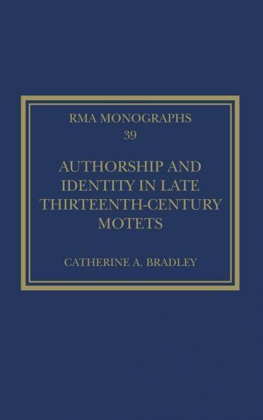 Authorship and Identity in Late Thirteenth-Century Motets