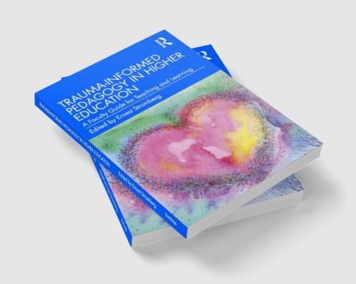Trauma-Informed Pedagogy in Higher Education