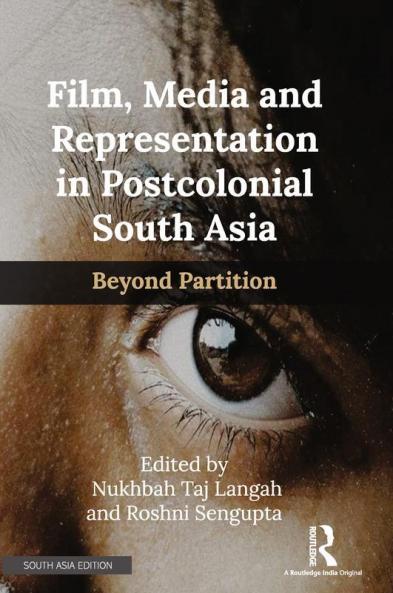 Film Media and Representation in Postcolonial South Asia