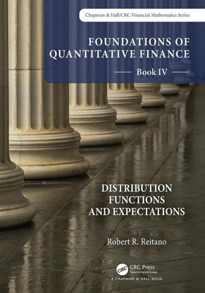 Foundations of Quantitative Finance Book IV: Distribution Functions and Expectations