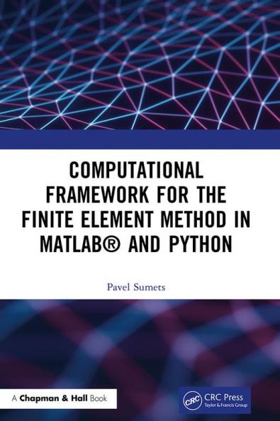 Computational Framework for the Finite Element Method in MATLAB® and Python