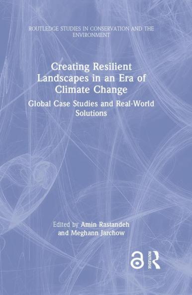 Creating Resilient Landscapes in an Era of Climate Change