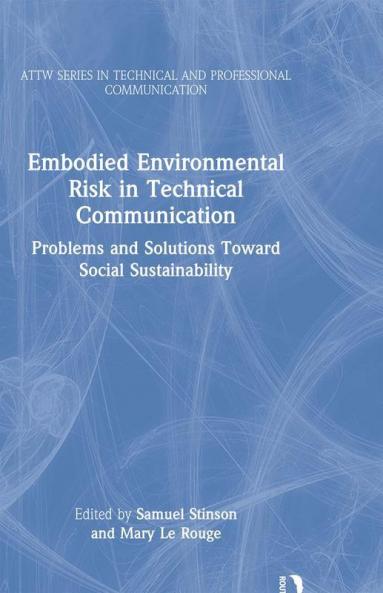 Embodied Environmental Risk in Technical Communication