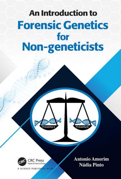 Introduction to Forensic Genetics for Non-geneticists