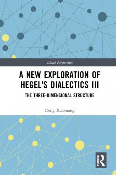New Exploration of Hegel's Dialectics III