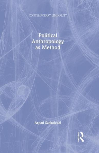 Political Anthropology as Method