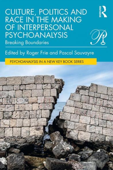 Culture Politics and Race in the Making of Interpersonal Psychoanalysis