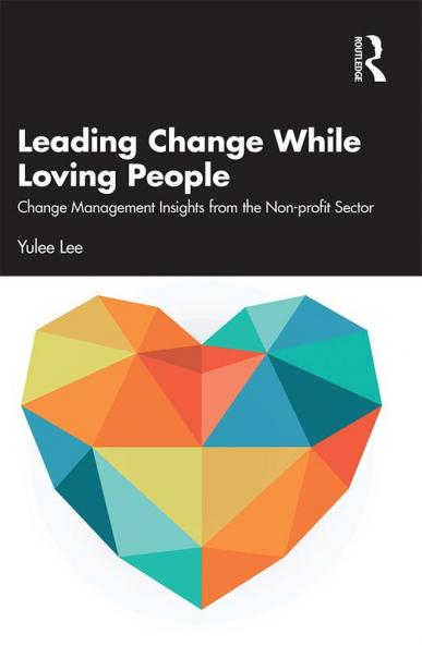 Leading Change While Loving People