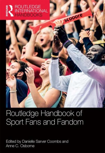 Routledge Handbook of Sport Fans and Fandom