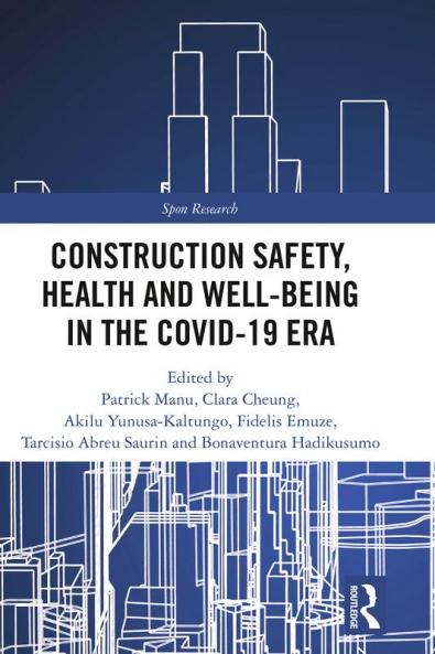 Construction Safety Health and Well-being in the COVID-19 era