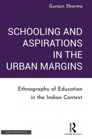 Schooling and Aspirations in the Urban Margins