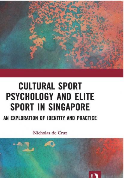 Cultural Sport Psychology and Elite Sport in Singapore