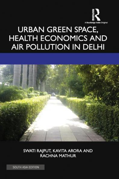 Urban Green Space Health Economics and Air Pollution in Delhi