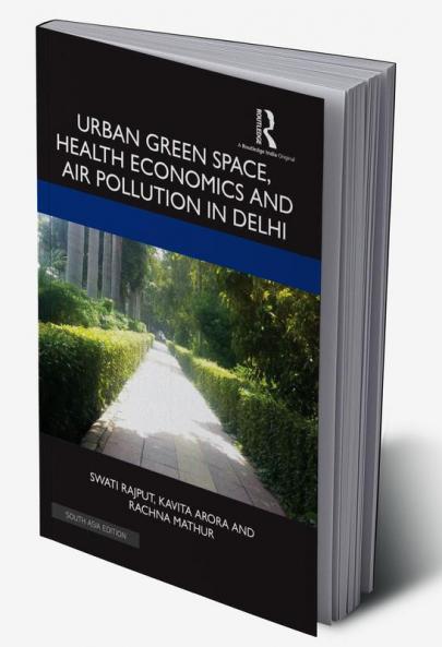 Urban Green Space Health Economics and Air Pollution in Delhi
