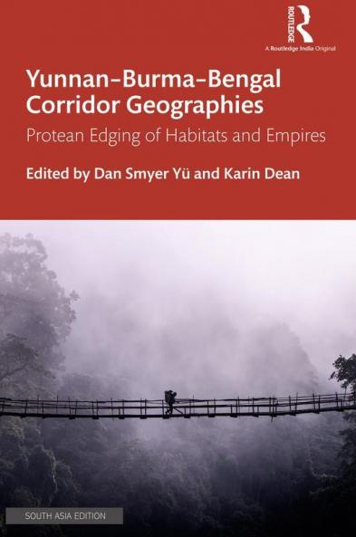 Yunnan–Burma–Bengal Corridor Geographies