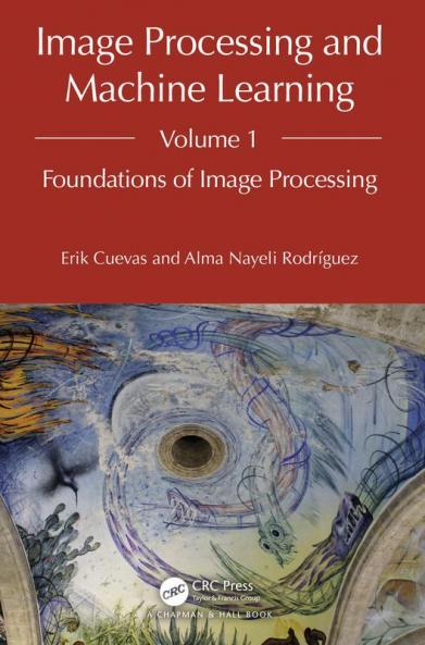 Image Processing and Machine Learning Volume 1