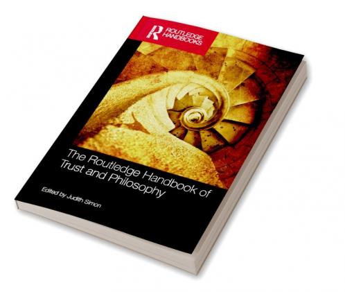 Routledge Handbook of Trust and Philosophy