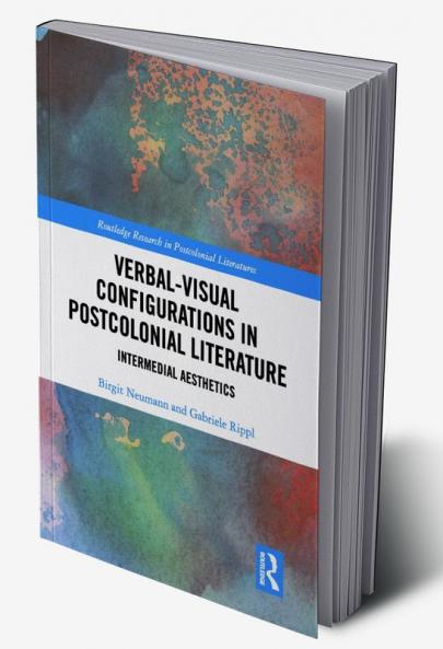 Verbal-Visual Configurations in Postcolonial Literature