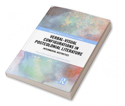 Verbal-Visual Configurations in Postcolonial Literature