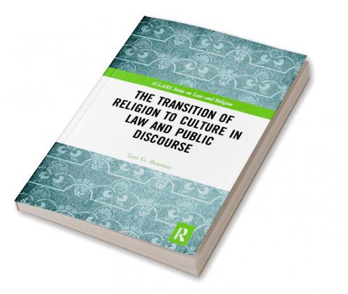 Transition of Religion to Culture in Law and Public Discourse