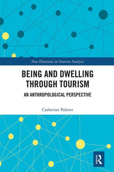Being and Dwelling through Tourism