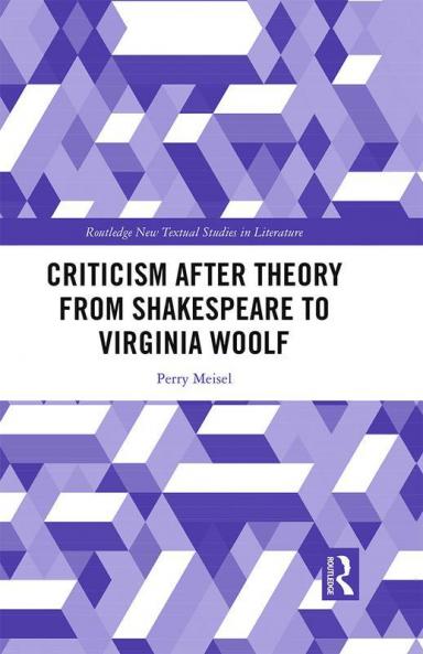Criticism After Theory from Shakespeare to Virginia Woolf