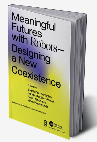 Meaningful Futures with Robots