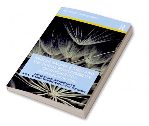 Neoliberalism Ethics and the Social Responsibility of Psychology